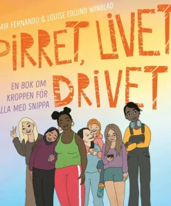 Pirret, livet, drivet : fakta om kroppen för alla med snippa