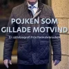 Pojken som gillade motvind : en självbiografi från finansbranschen