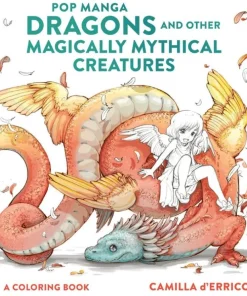 Pop Manga Dragons and Other Magically Mythical Cre atures