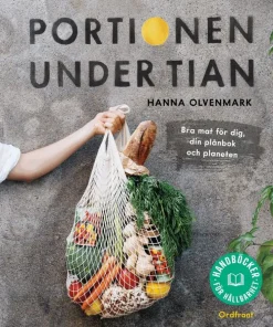 Portionen under tian : bra mat för dig, din plånbok och planeten