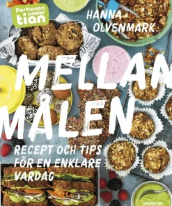 Portionen under tian : mellanmålen - recept och tips för en enklare vardag