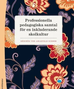 Professionella pedagogiska samtal för en inkluderande skolkultur