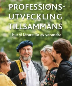 Professionsutveckling tillsammans : hur vi lärare lär av varandra
