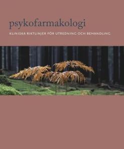 Psykofarmakologi : kliniska riktlinjer för utredning och behandling