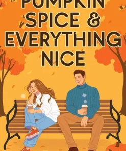 Pumpkin Spice & Everything Nice