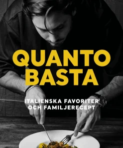 Quanto basta : italienska favoriter och familjerecept