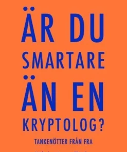 Är du smartare än en kryptolog? Tankenötter från FRA, utökad utgåva om FRA