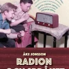 Radion och språket : om lyssnare, hallåmän, språkvård, dialekter och svordomar