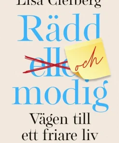 Rädd och modig : vägen till ett friare liv