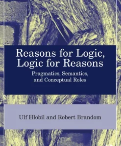 Reasons for Logic, Logic for Reasons