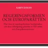 Regeringsformen och europarätten : hur vissa av regeringsformens bestämmelser och deras tillämpning påverkas av EU-rätten och Europakonventionen