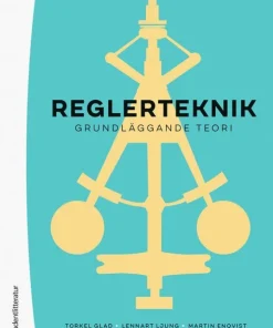Reglerteknik : grundläggande teori