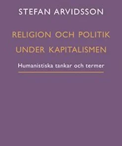 Religion och politik under kapitalismen : humanistiska tankar och termer