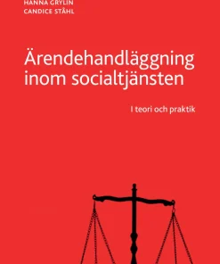 Ärendehandläggning inom socialtjänsten : i teori och praktik