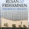 Resan till Frihamnen : från dröm till verklighet