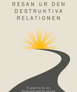 Resan ur den destruktiva relationen