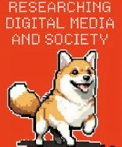 Researching Digital Media and Society