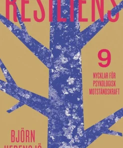 Resiliens - 9 nycklar för psykologisk motståndskraft