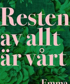 Resten av allt är vårt