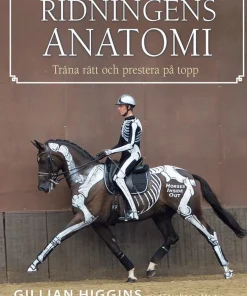 Ridningens anatomi : träna rätt och prestera på topp
