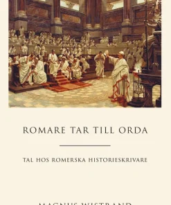 Romare tar till orda : tal hos romerska historieskrivare
