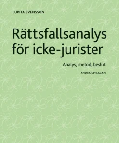 Rättsfallsanalys för icke-jurister : analys, metod, beslut