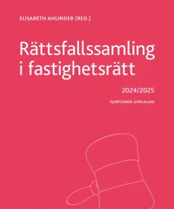 Rättsfallssamling i fastighetsrätt : 2024/2025