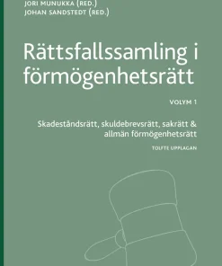 Rättsfallssamling i förmögenhetsrätt. Volym 1, Skadeståndsrätt, skuldebrevsrätt, sakrätt & allmän förmögenhetsrätt