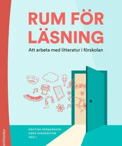 Rum för läsning : att arbeta med litteratur i förskolan