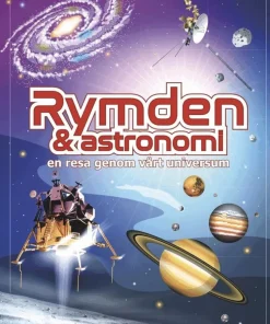 Rymden & astronomi : en resa genom vårt universum
