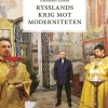 Rysslands krig mot moderniteten