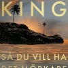 Så du vill ha det mörkare