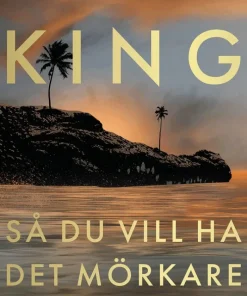 Så du vill ha det mörkare