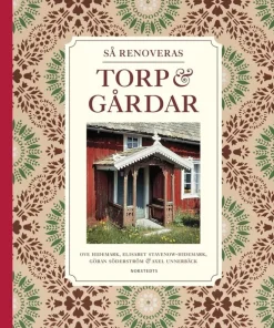 Så renoveras torp & gårdar