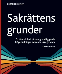Sakrättens grunder : En lärobok i sakrättens grundläggande frågeställningar