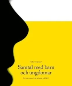 Samtal med barn och unga : erfarenheter från arbetet på BRIS