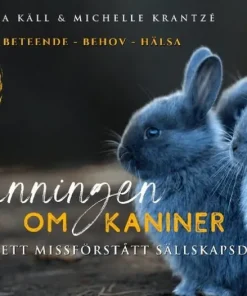 Sanningen om kaniner : ett missförstått sällskapsdjur