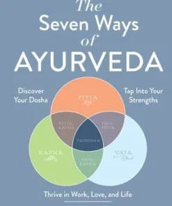 Seven Ways of Ayurveda