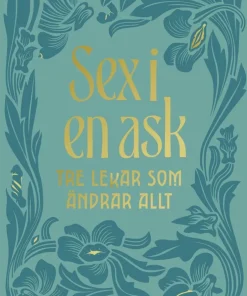 Sex i en ask : tre lekar som ändrar allt