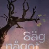 Säg något