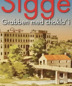 Sigge : grabben med chokla' i
