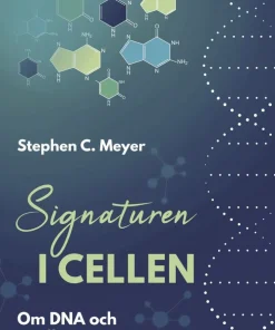 Signaturen i cellen : om DNA och intelligent design