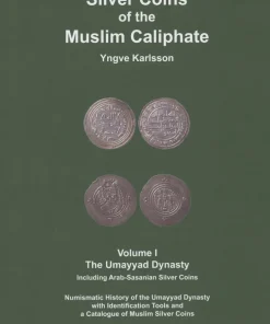 Silver coins of the muslim caliphate: the Umayyad Dynasty