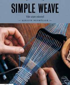 Simple weave : väv utan vävstol