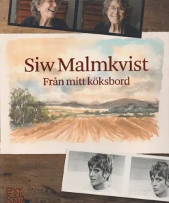 Siw Malmkvist : Från mitt köksbord