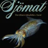Sjömat : den ätbara mångfalden i havet