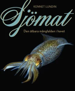 Sjömat : den ätbara mångfalden i havet