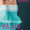 Sjuksköterskor på liv och död