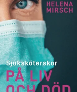 Sjuksköterskor på liv och död