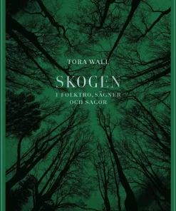 Skogen : i folktro, sägner och sagor